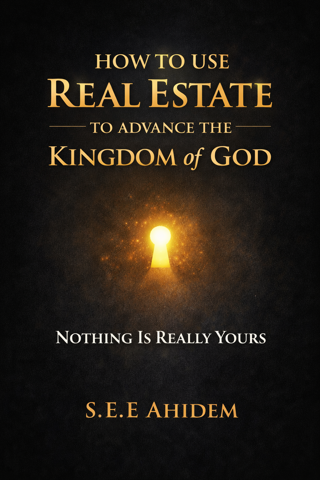 How to Use Real Estate to Advance the Kingdom of God